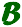 B
